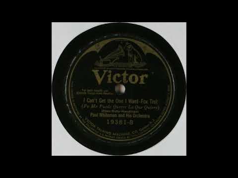 Paul Whiteman And His Orchestra — I Can't Get the One I Want - Paul Whiteman and His Orchestra
