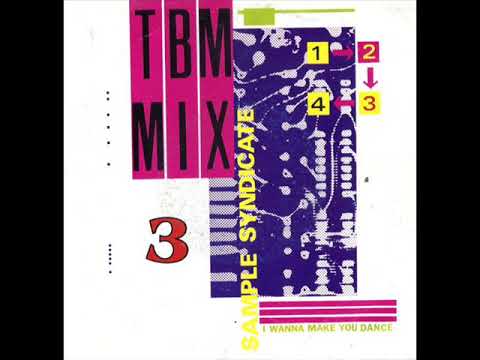 Sample Syndicate — SAMPLE SYNDICATE TBM Mix 3 (I Wanna Make You Dance)