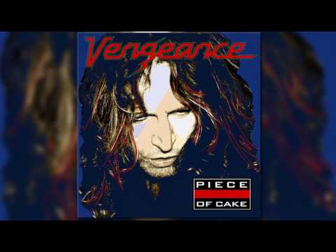 Vengeance (3) — Vengeance - Piece Of Cake (2013) Full Album