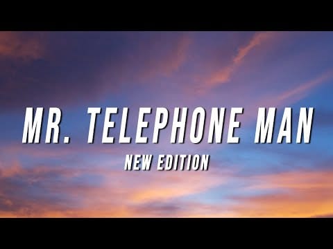 New Edition — New Edition - Mr. Telephone Man (Lyrics)