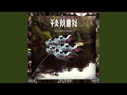 Yamon Yamon — Sticks / Stones