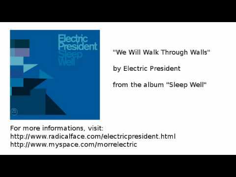 Electric President — Electric President - We Will Walk Through Walls