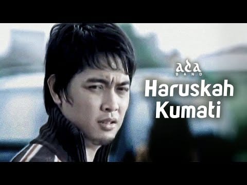 Ada Band — Ada Band - Haruskah Kumati (Official Music Video)