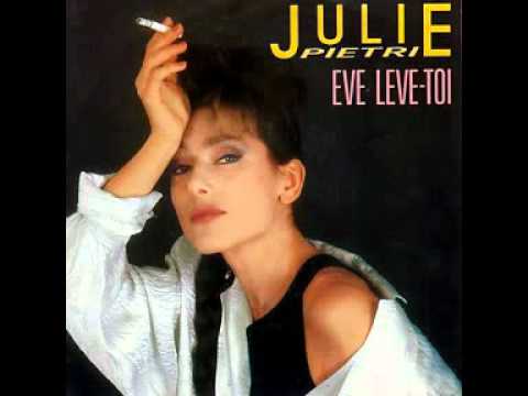 Julie Pietri — Julie Pietri - Eve Lève Toi