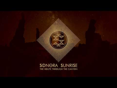 Sonora Sunrise — Sonora Sunrise  - The Route Through The Canyon (album teaser)
