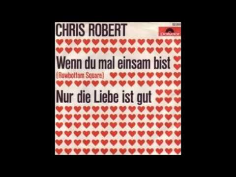 Chris Roberts — CHRIS ROBERT - WENN DU MAL EINSAM BIST (aus dem Jahr 1968)