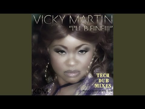 Vicky Martin — I'll Be Fine (Malik B Remix)