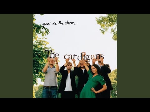 The Cardigans — You're The Storm (Sandkvie Session)