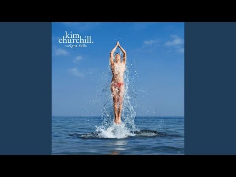 Kim Churchill — The Border