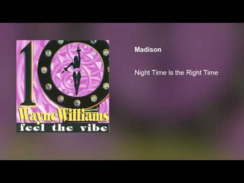 Wayne Williams — Madison - Night Time Is The Right Time