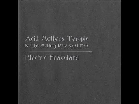 Acid Mothers Temple & The Melting Paraiso UFO — Acid Mothers Temple & the Melting Paraiso U.F.O. / Electric Heavyland
