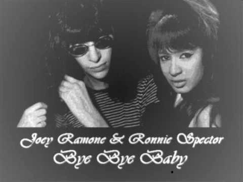 Ronnie Spector — Joey Ramone & Ronnie Spector - Bye Bye Baby