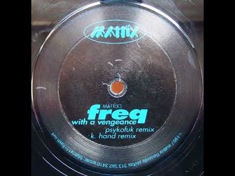 Freq — Freq - With A Vengeance (Psykofuk Remix)