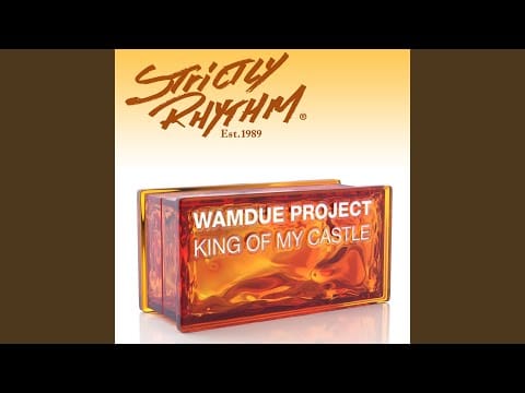 Wamdue Project — King of My Castle (Nicola Fasano & Steve Forest Mix)