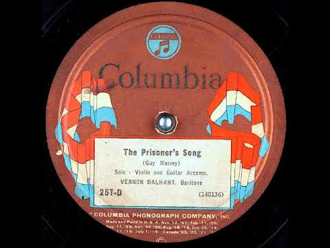 Vernon Dalhart — The Prisoner's Song ~ Vernon Dalhart with Violin and Guitar Accomp. (1925) (Acoustic)