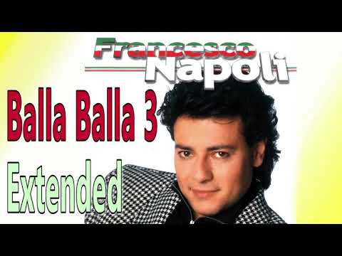 Francesco Napoli — Francesco Napoli - Balla Balla 3 extended