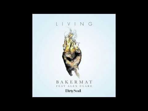 Alex Clare (2) — Bakermat & Alex Clare - Living (Extended Mix)-dhc