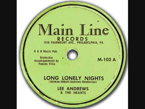 Lee Andrews & The Hearts — LEE ANDREWS + HEARTS  Long Lonely Nights  78  1957