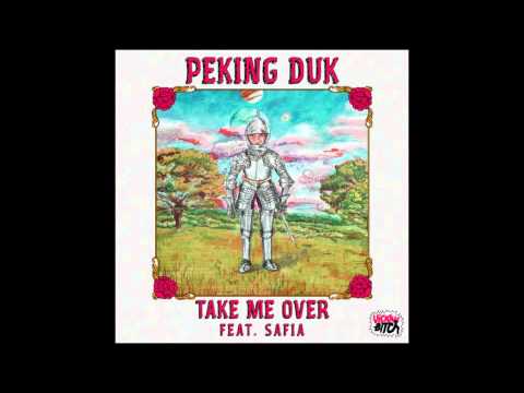 Peking Duk — Peking Duk – Take Me Over (feat. SAFIA)