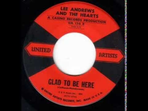 Lee Andrews & The Hearts — Glad To Be Here - Lee Andrews & The Hearts