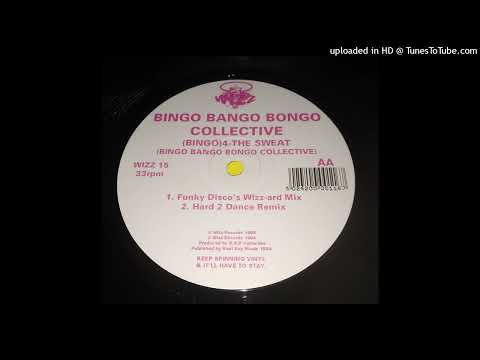 Bingo Bango Bongo Collective — Bingo Bango Bongo Collective - The Sweat (Hard 2 Dance Remix)