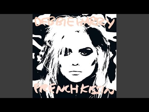 Deborah Harry — French Kissin' (In the USA) (Dance Mix)