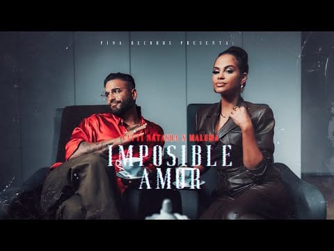 Natti Natasha — Natti Natasha x Maluma - Imposible Amor [Official Video]