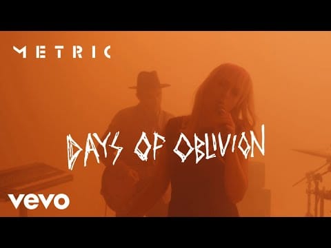 Metric — Days Of Oblivion