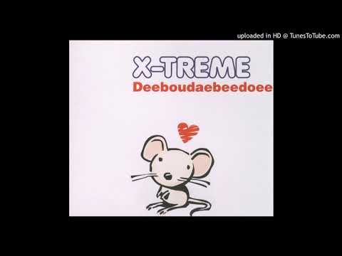 X-Treme — X-Treme - Deeboudaebeedoee