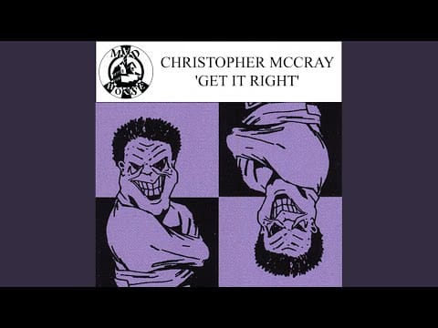 Christopher McCray — Get It Right (Mad Mix)