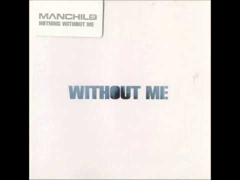 Manchild — Nothing Without Me
