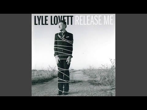 Lyle Lovett — Understand You
