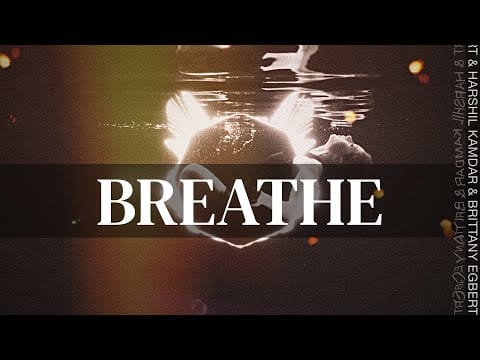 Brittany Egbert — Harshil Kamdar & Brittany Egbert - Breathe [Official Lyric Video]