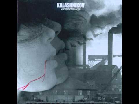 Kalashnikov (7) — Kalashnikov - Canzone d'amore spettrale - Vampirizzati oggi