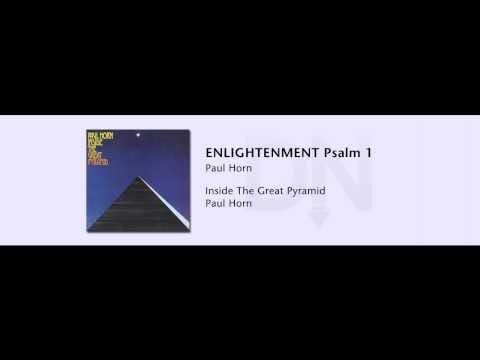 Paul Horn — Paul Horn - Inside The Great Pyramid - 15 - ENLIGHTENMENT Psalm 1