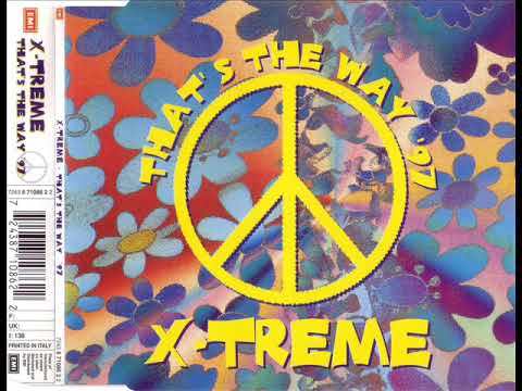 X-Treme — X-TREME - That's the way '97 (club mix)