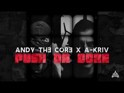 Andy The Core — PUSH DA CORE - Andy the core & A-Kriv