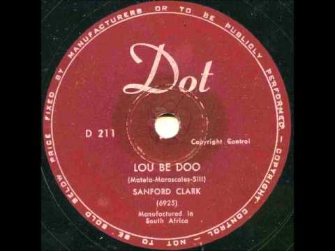 Sanford Clark — LOU BE DOO     SANFORD CLARK 78rpm