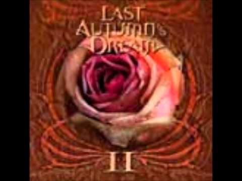 Last Autumn's Dream — last autumn's dream II -  this gotta be love