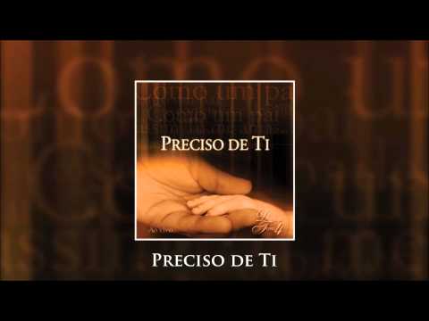 Diante Do Trono — Preciso de Ti - Diante do Trono 04 (CD Preciso de Ti)
