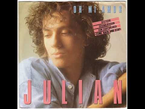 Julian (8) — Julian - Oh Mi Amor  [Come Back And Stay] (1988)