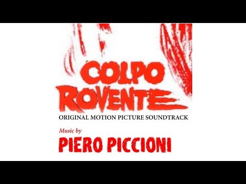 Piero Piccioni — 🎬 "Colpo Rovente - Red Hot Shot" (The Original Soundtrack) by Piero Piccioni [Remastered Audio]