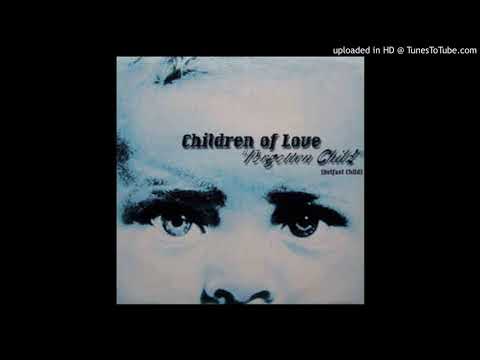Children Of Love — Children Of Love - Forgotten Child (Belfast Child)