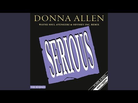 Donna Allen — Serious (Wayne Soul Avengerz & Odyssey Inc. Remix)