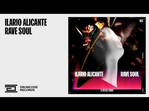 Ilario Alicante — Ilario Alicante - Rave Soul | Drumcode
