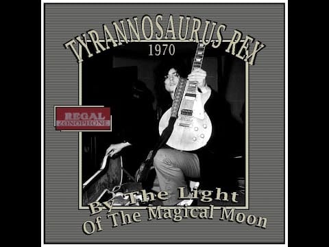 Tyrannosaurus Rex — Tyrannosaurus Rex - By the Light Of A Magical Moon (1970)