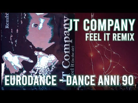 JT Company — JT Company - Feel It REMIX (K.J. Humanize Rmx) 1995 EURODANCE