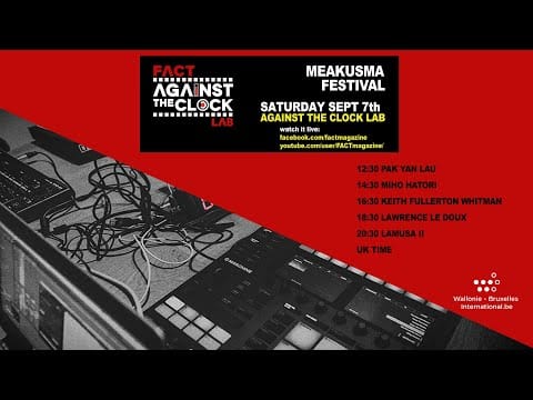 Keith Fullerton Whitman — Keith Fullerton Whitman - Against The Clock Lab at Meakusma Festival