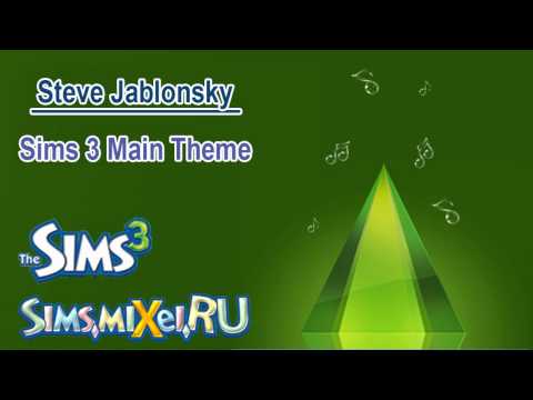 Steve Jablonsky — Steve Jablonsky - Sims 3 Main Theme - Soundtrack The Sims 3