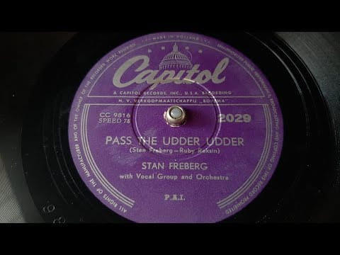Stan Freberg — Stan Freberg - Pass The Udder Udder - 78 rpm - Capitol 2028